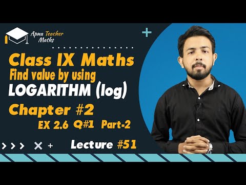 Lecture 51, IX(9th) Maths, Chapter 2,  Find value by using Logarithm | New Syllabus 2022-2023