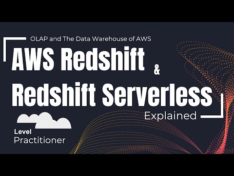 AWS Redshift & Redshift Serverless Explained | OLAP and The Data Warehouse of AWS