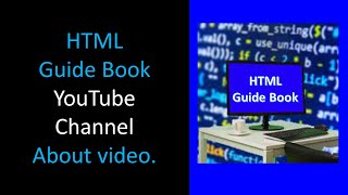 Channel About. HTML Guide Book YouTube channel 1st video.