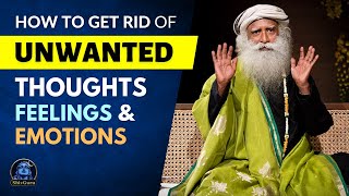 Overcome Fear, Anger & Anxiety! | How to STOP Negative Thoughts & Emotions | Sadhguru