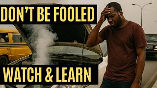 6 Serious Problems Car Dealers Hide in Nigerian Used Cars