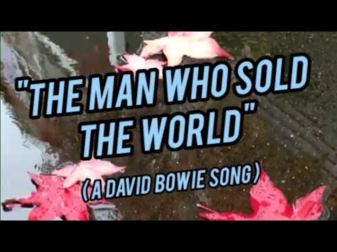 The Man Who Sold The World –Performed By Me, Wim & Michele. (Easter egg in description⬇️)