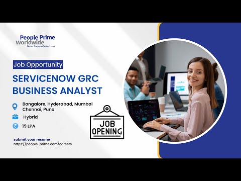 ServiceNow Jobs: ServiceNow GRC – Business Analyst Wanted! | People Prime ServiceNow Jobs