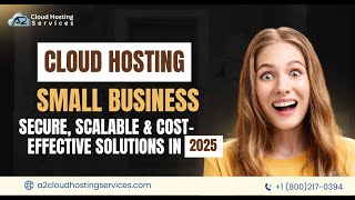 Cloud Hosting for Small Business | Secure, Scalable & Cost-Effective Solutions in 2025 |