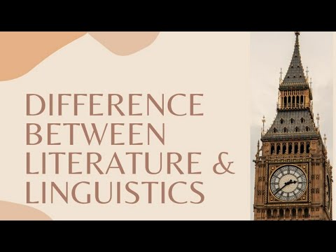 Difference Between Literature and Linguistics
