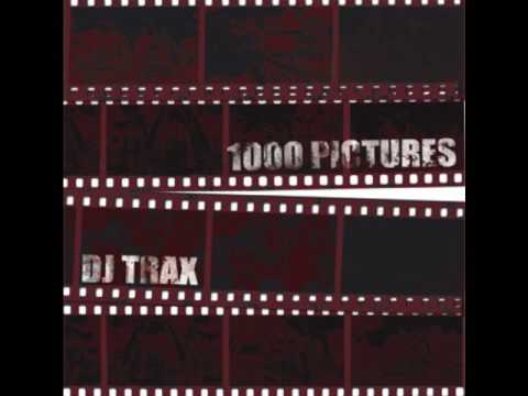 DJ Trax - A Thousand Pictures