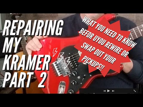 Kramer rewire part 2: What you need to know to rewire a guitar.