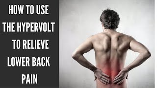 How to use the Hypervolt, Lower Back Pain Relief - Massage Gun techniques , the lower back release.