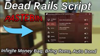 Dead Rails Script Pastebin 🔥 | Infinite Money Bag, Auto Bond, Kill Aura, Aim Bot