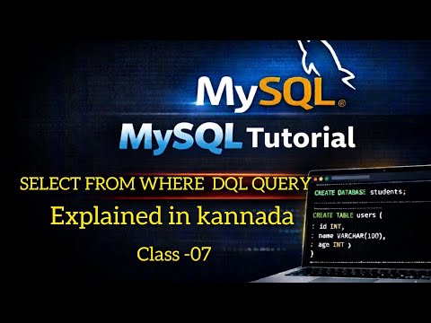 #MySQL #DQL Tutorial for Beginners | #SELECT, #FROM, #WHERE MySQL DQL Queries Explained in kannada 