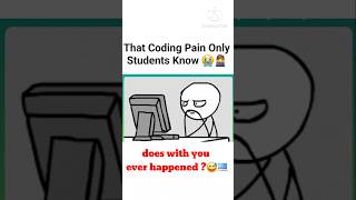 That Coding Pain Only Students Know 😭👨‍💻 #relatable #funny #memes #techhumor #coding  #programmer