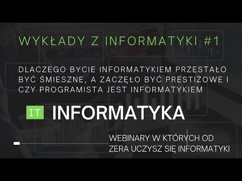Webinar "Czy informatyk to zawód przyszłości?" [Seria Informatyk]