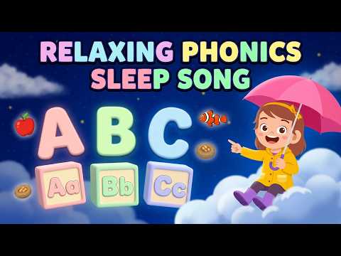 Phonics Lullaby Song | Relaxing Alphabet Song for Children