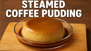 Coffee Pudding Recipe | Easy Dessert | No Bake Coffee Pudding | Egg Pudding Recipe