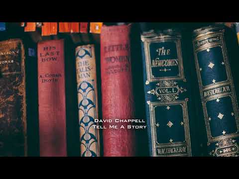 David Chappell: Tell Me A Story