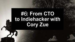 From CTO to Indiehacker with Cory Zue - Built with Django Podcast #6