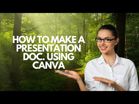 How to Make A Presentation Doc. Using Canva