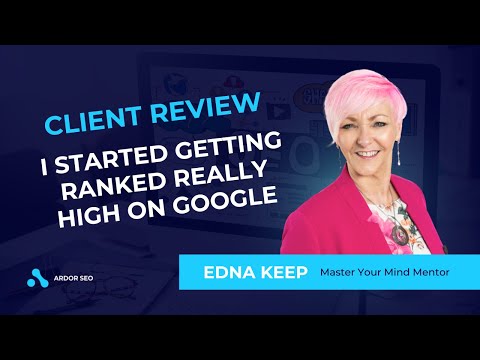 Ardor SEO Review: Edna Keep (Real Estate and Mindset Coach)