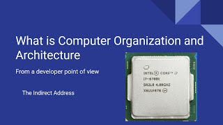 What is Computer Organization and Architecture: The Indirect Address