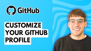 How to Customize Your Github Profile [2026 Full Guide]