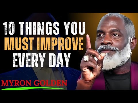 10 Powerful Habits to Improve Every Day | Daily Self-Improvement Tips | MYRON GOLDEN. 