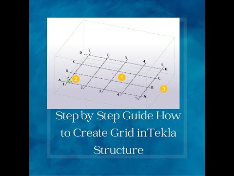 Step by Step Guide How to Create Grid in Tekla Structure