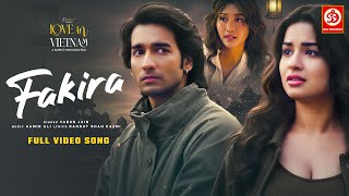 Fakira - Full Song 2025 | Varun Jain | Aamir Ali | Shantanu M | Avneet K | Kha Ngan | Love in Vetnam