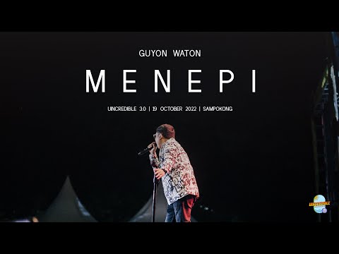 GUYON WATON | Menepi (Konser UINCREDIBLE 3.0 2022)