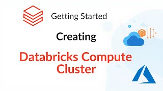 5. Creating Databricks Compute Cluster
