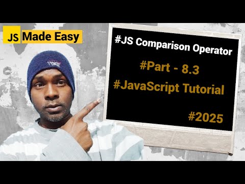 JavaScript Tutorial 2025 - JavaScript Comparison Operators, in  Hindi, #part  - 8.3