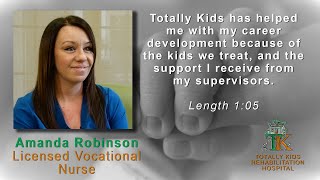 Amanda Robinson - Licensed Vocational Nurse - Totally Kids Rehabilitation Hospital, Loma Linda, CA