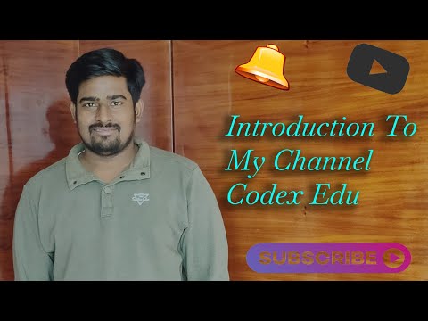 Introduction To My Channel - Codex Edu