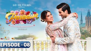 Paradise Episode 8 - Iqra Aziz & Shuja Asad - Pakistani New Drama - Prime Series Entertainment