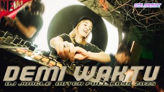 SATU ROOM PASTI GALAU DENGAR DJ INI !!!! DEMI WAKTU DJ JUNGLE DUTCH FULL BASS  2025