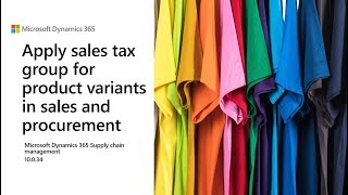 Apply sales tax group for product variants in sales and procurement - D365 SCM - 10.0.34