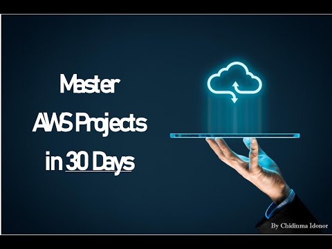 Master AWS in 30 Days: Build Complex Projects, Step-by-Step