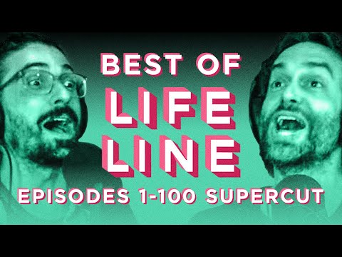 Best of the Lifeline Podcast Episodes 1-100 Supercut