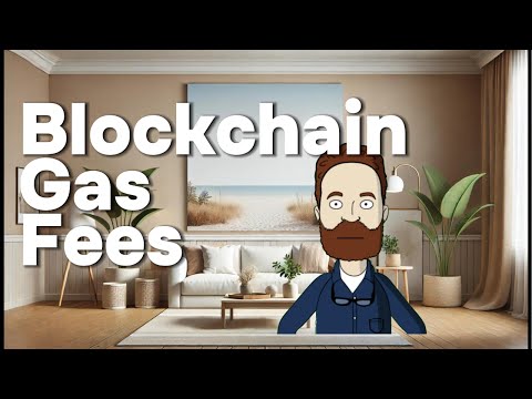 Blockchain Gas Fees: What You Need to Know