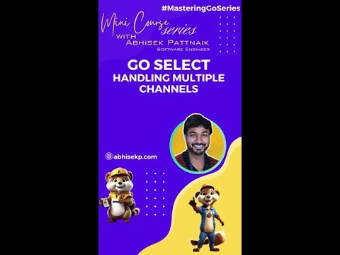 Go Select Statement: Handling Multiple Channels Efficiently #masteringGoSeries