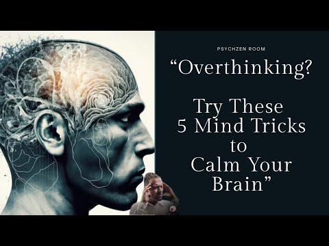 How to Stop Overthinking in 5 Minutes: Psychology-Based Tricks | Try Mind Methods to Calm Your Brain