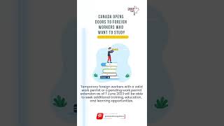 Canada Opens Doors to Foreign Workers Who Want to Study