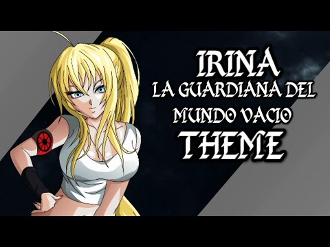 Irina (La Guardiana Del Mundo Vacio) Theme | Fanfiction-Ost