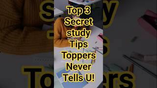 Top 3 secret study tips toppers never Tells u / Unstoppable #studysuccess #shorts