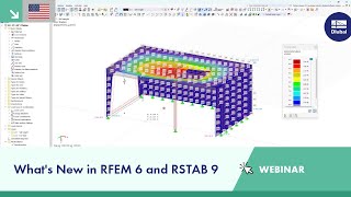 Webinar | What's New in RFEM 6 and RSTAB 9