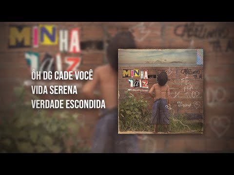 MC Cabelinho - Ôh Dg cade você/Vida serena/Verdade Escondida