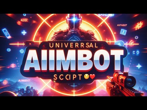 Universal Aimbot Script | Auto Aim, Auto Click, Pastebin (2025) 🚀🔥