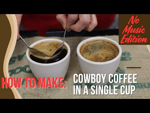Cowboy Coffee Tutorial | Music Free Edition
