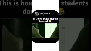 Physics Students 😅 #physicsstudents #funny