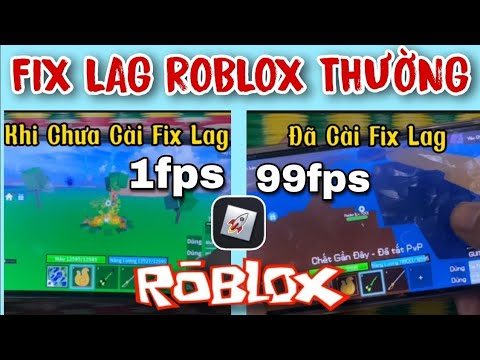 Roblox Thường | Fix Lag Giảm Độ Hoạ - Tăng FPS Xoá Hiệu Ứng Rác - Hiệu Ứng Nhanh | BadLuck