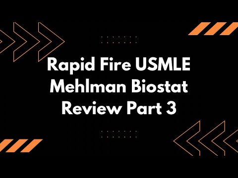 Rapid Fire USMLE Mehlman Biostat Review: Part 3/3